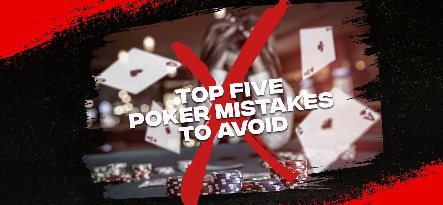 poker mistakes to avoid