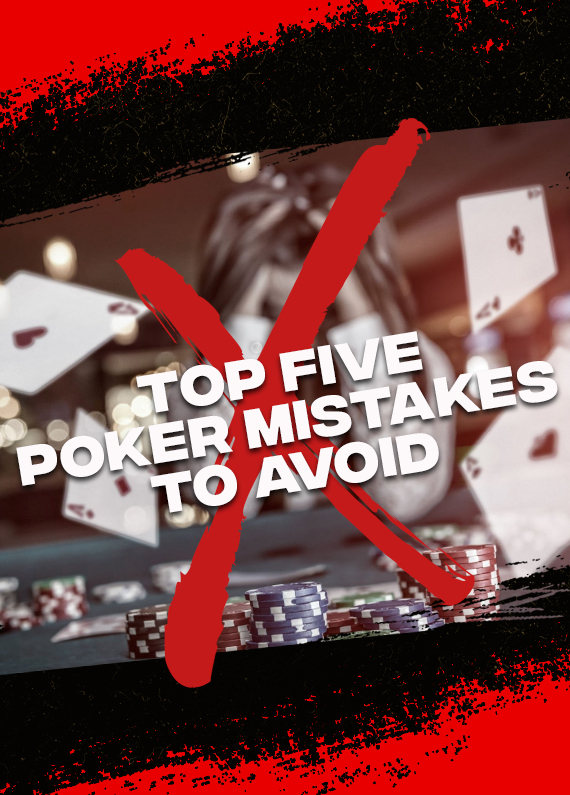 top five poker mistakes to avoid